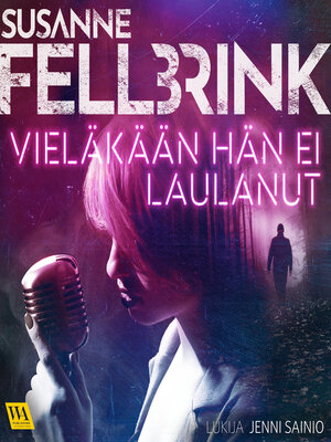 cover image of Vieläkään hän ei laulanut